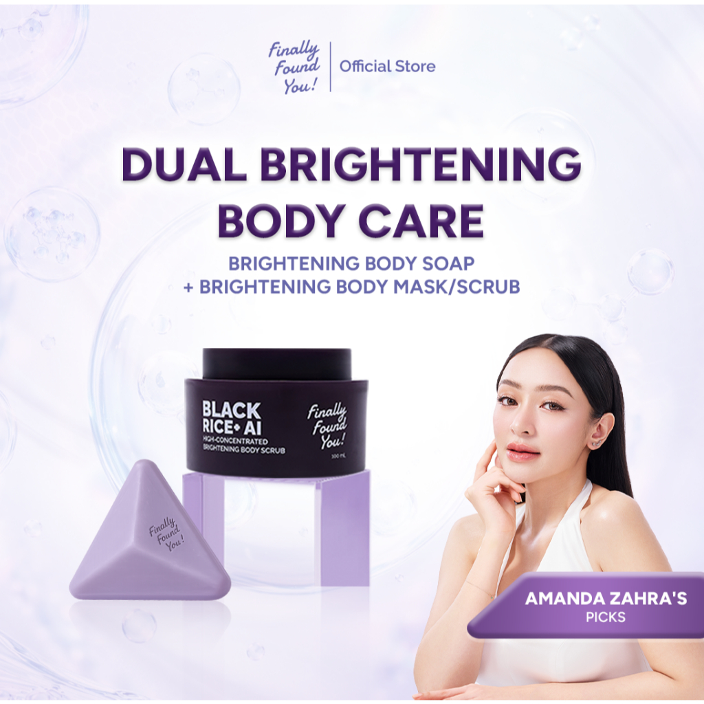 [Amanda Zahra's Pick] Finally Found You Dual Brightening Body Care (Brightening Body Soap + Brighten