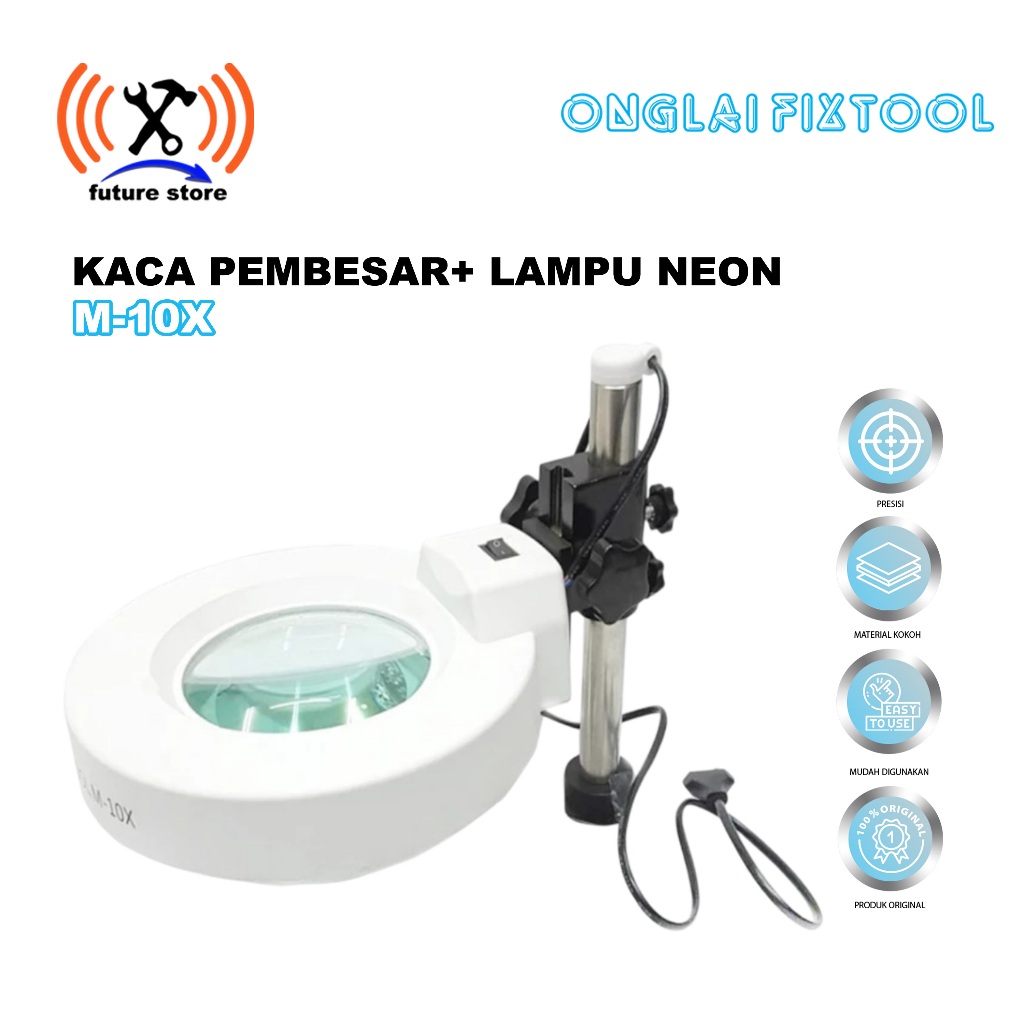 ONGLAI FIXTOOL M10X MAGNIFIER LAMP PRESISI TERANG - KACA PEMBESAR + LAMPU NEON BULAT ONGLAI FIXTOOL 
