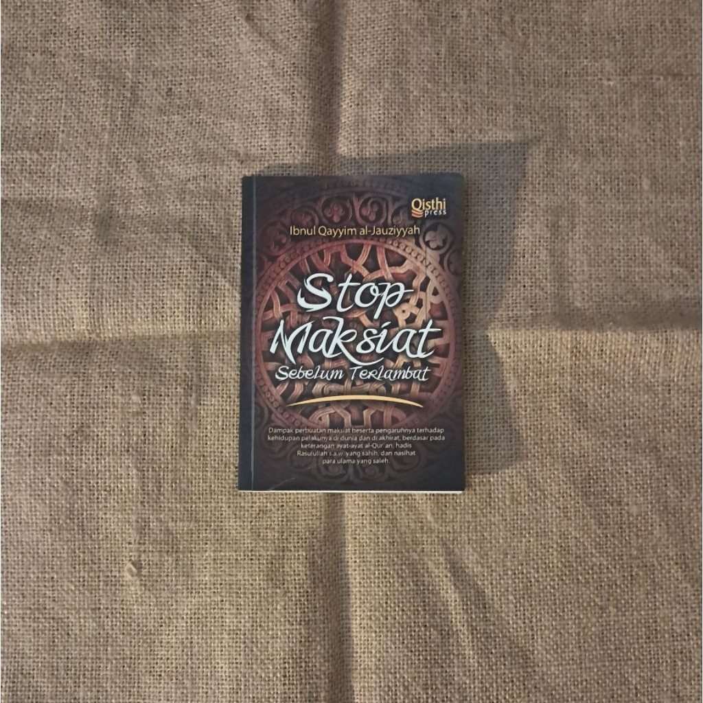 STOP MAKSIAT SEBELUM TERLAMBAT - IBNUL QAYYIM AL JAUZIYYAH