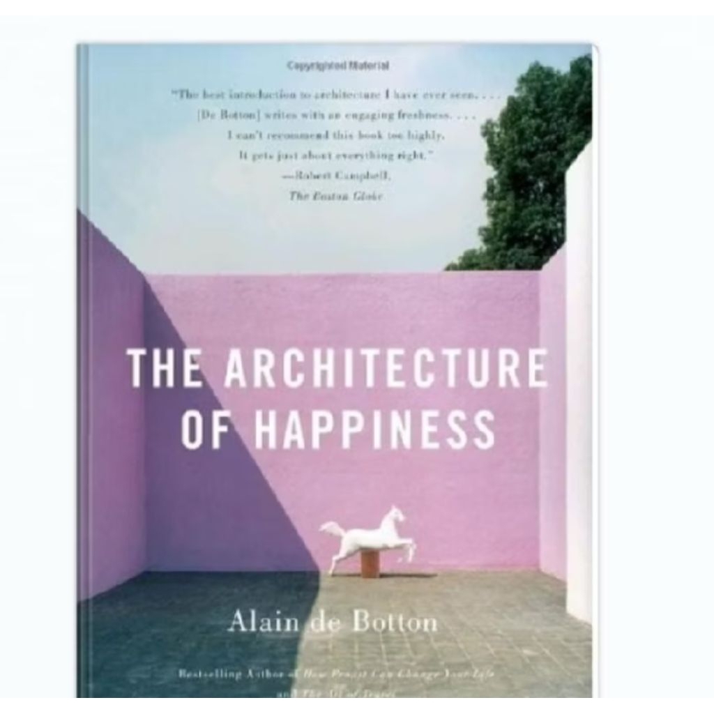 The Architecture of Happiness Alain de Botton