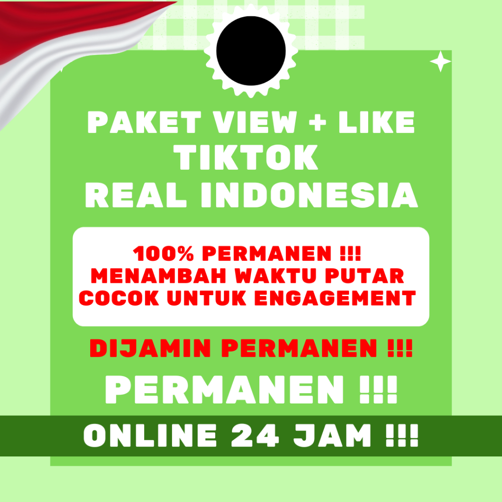 Paket Tiktok Like View Real Indonesia Permanen 