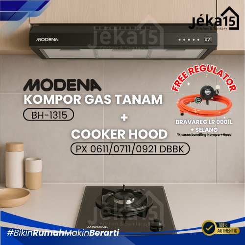JEKA15 - MODENA BH 1315 KOMPOR GAS TANAM ( VARIAN PAKET KOMPOR + HOOD)
