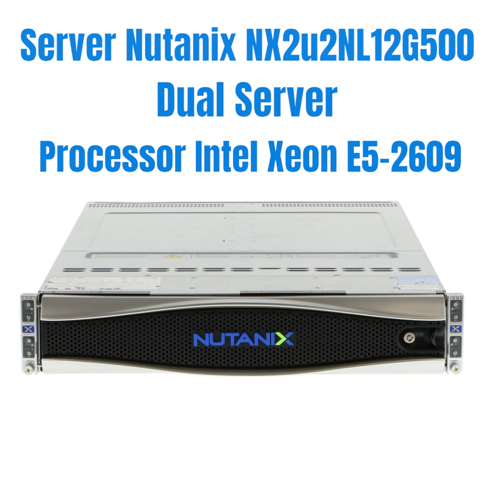 Server Nutanix NXS2U2NL12G500 2U 12 Bay Dual Node Server Xeon E5-2609 x2 PSU svr2