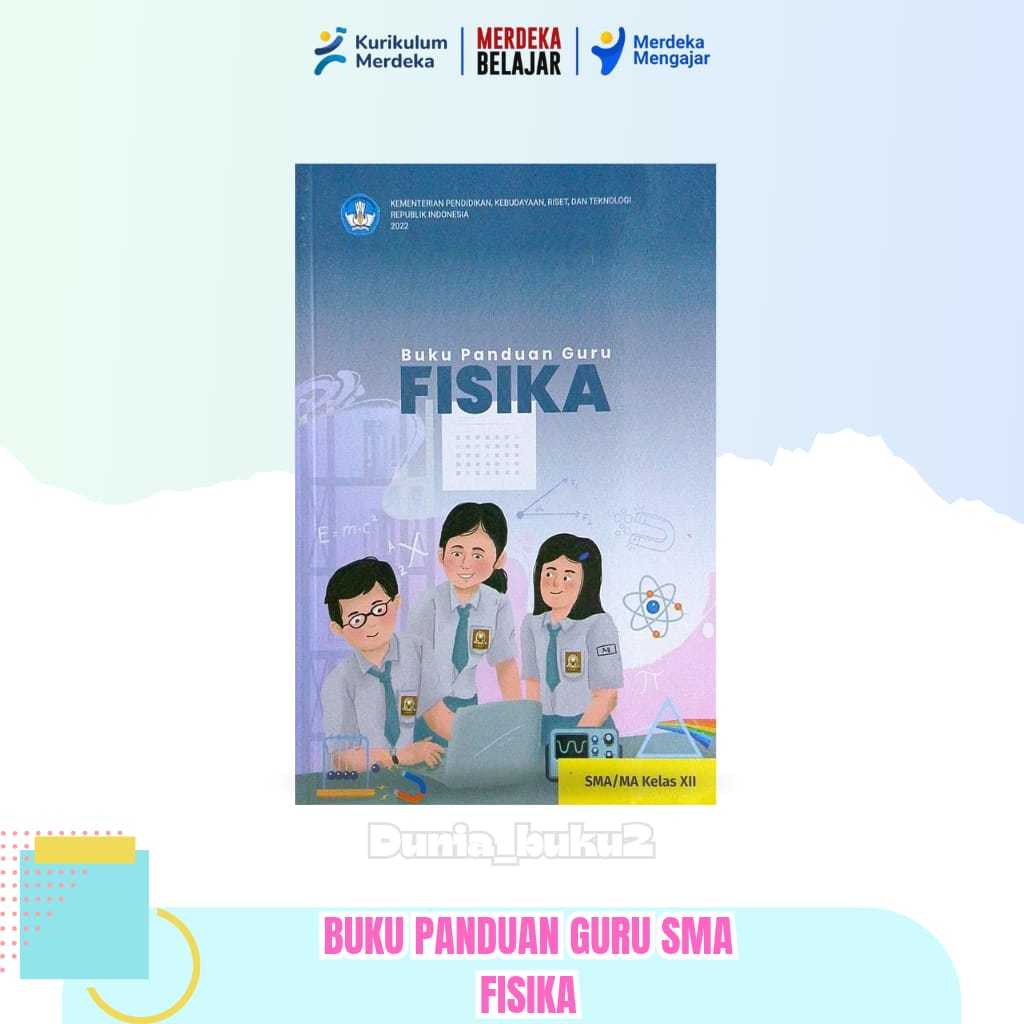 BUKU GURU FISIKA KELAS 12 KURIKULUM PENGGERAK-MERDEKA SMA/SMK/MA