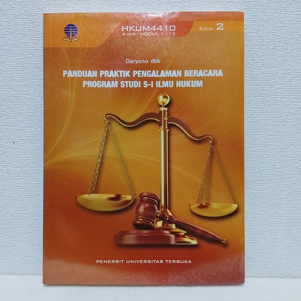 Buku PANDUAN PRAKTIK PENGALAMAN BERACARA PROGRAM STUDI S-1 ILMU HUKUM PENERBIT UNIVERSITAS TERBUKA