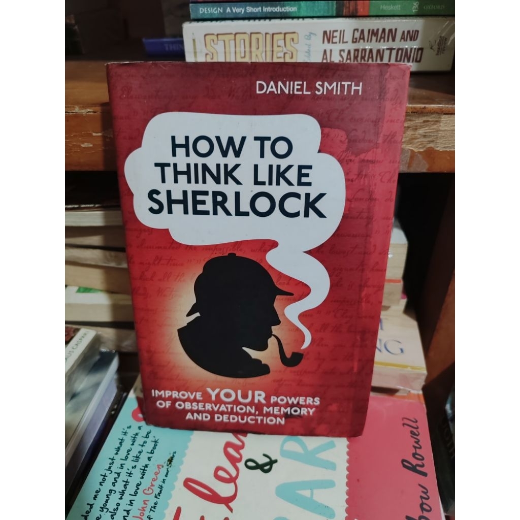 HOW TO THINK LIKE SHERLOCK BY DANIEL SMITH