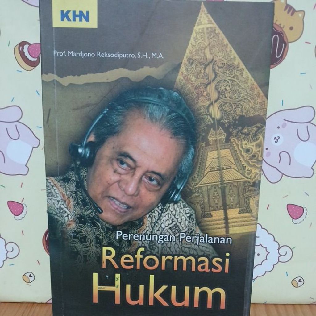 Perenungan perjalanan reformasi hukum by Prof.mardjono reksodiputro.ASLI ORIGINAL