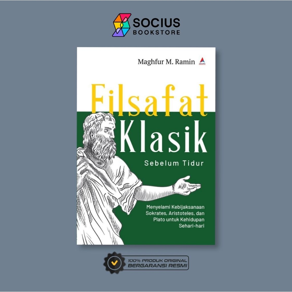 BUKU FILSAFAT [ ORIGINAL ] FILSAFAT KLASIK SEBELUM TIDUR - MAGHFUR M. RAMIN - ANAK HEBAT INDONESIA -
