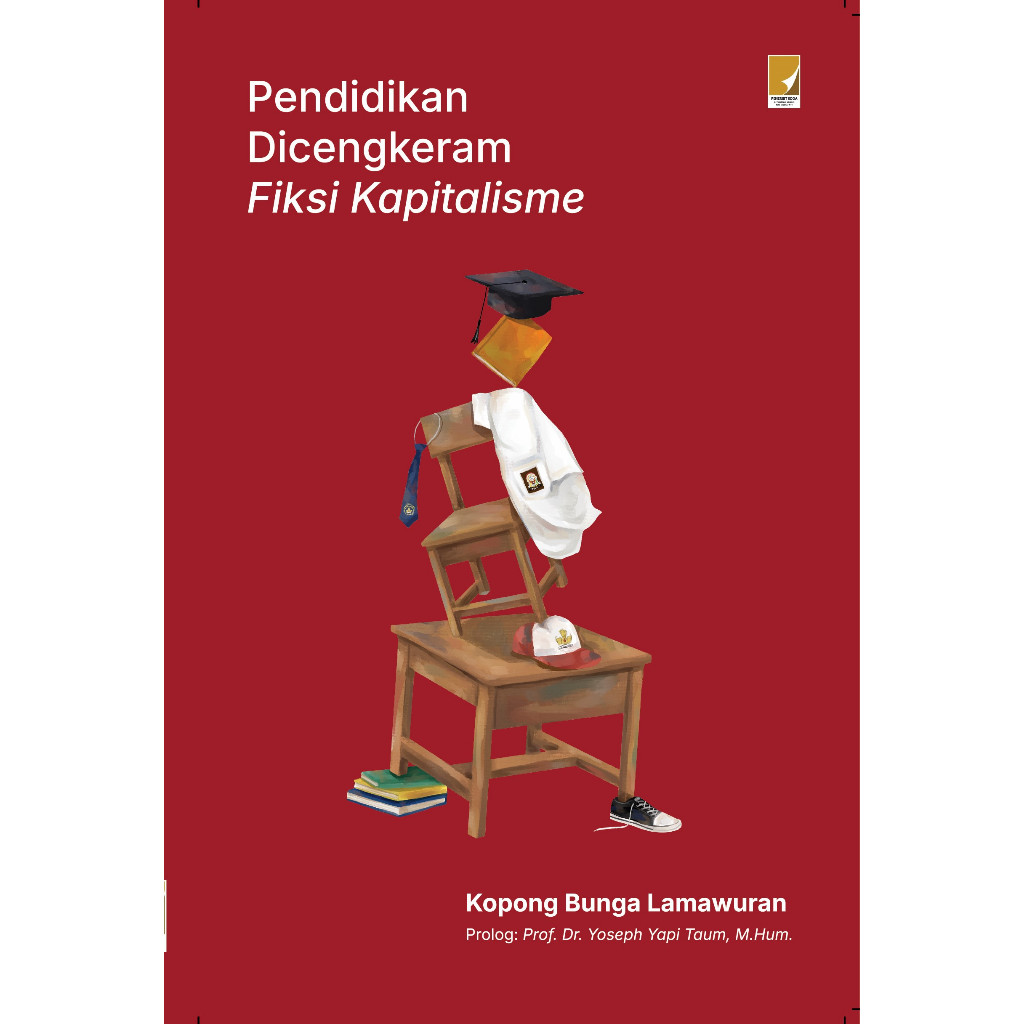 Buku Pendidikan Dicengkeram Fiksi Kapitalisme Karya Kopong Bunga Lamawuran