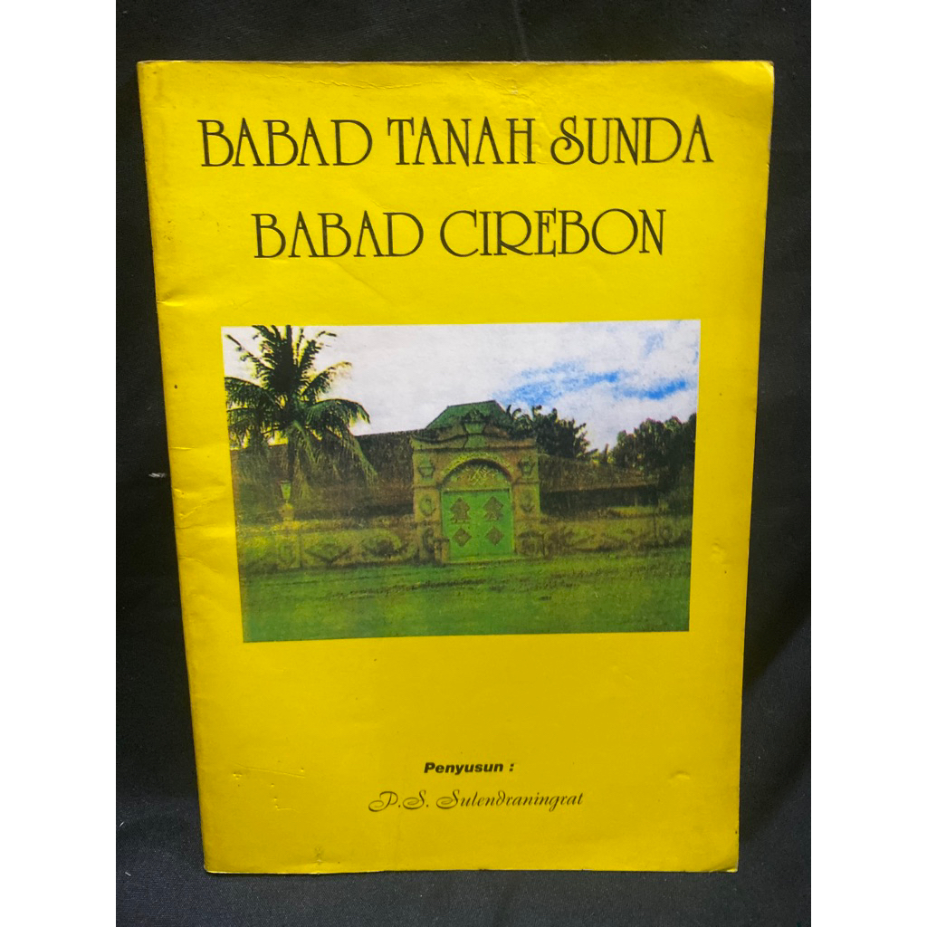 Buku Original BABAD TANAH SUNDA BABAD CIREBON l