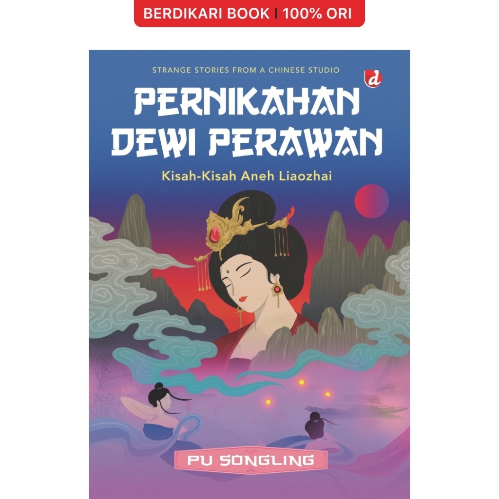 Pernikahan Dewi Perawan Kisah-Kisah Aneh Liaozhai Pu Songling - Diva press