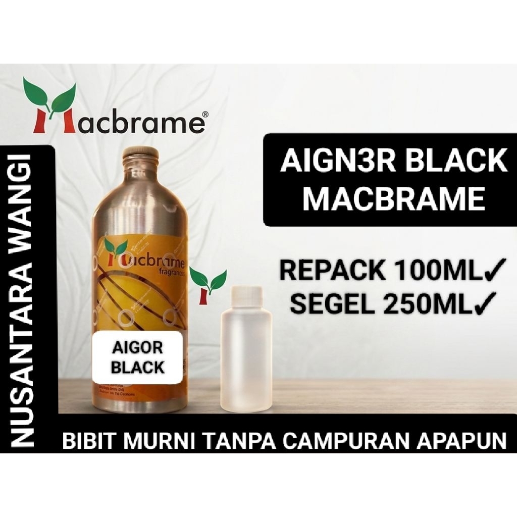 AIGOR BLACK MACBRAME 100ML & SEGEL 250ML / BIBIT PARFUME AROMA AIGN3R BLACK by MACBRAME SEGEL PABRIK