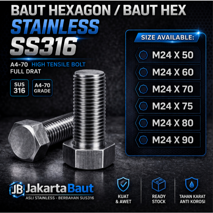 SS316 Baut Hex Stainless M24X90 - Baut Hexagon 24X90 / M24 X 90 / 24 X 90  SUS316 / A4-70 Full Drat