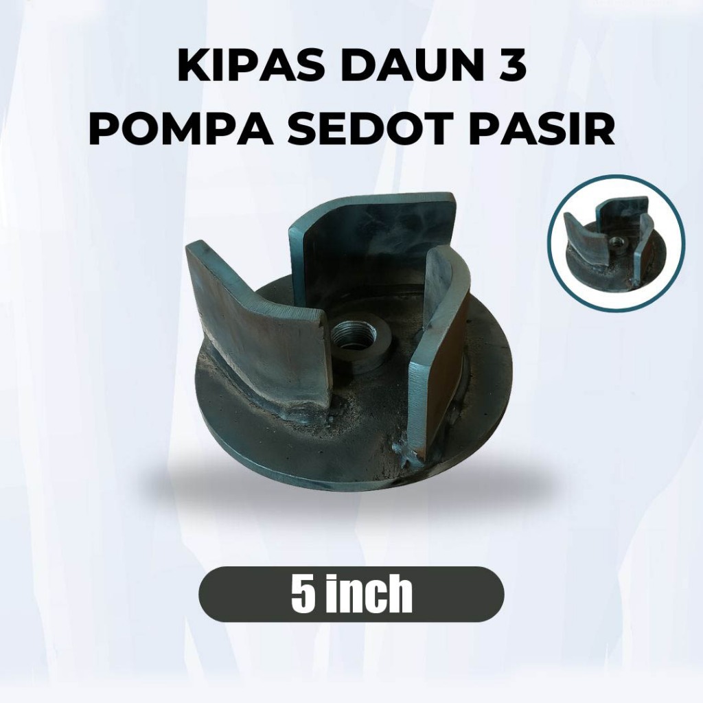 KIPAS 3 DAUN POMPA PASIR 5 INCH IMPELLER 3D 5 INC POMPA PASIR DIAMETER 230MM