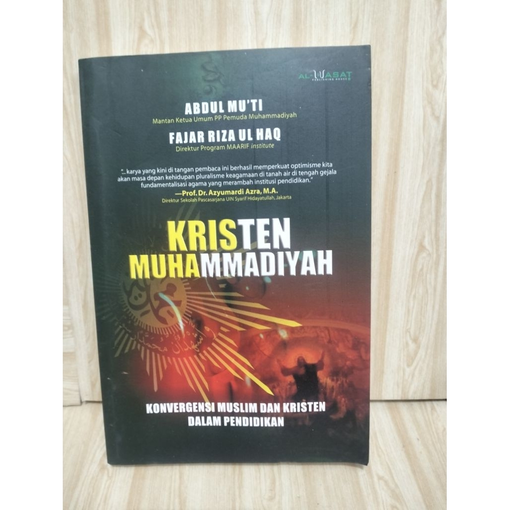 KRISTEN MUHAMMADIYAH Konvergensi Muslim dan Kristen Dalam Pendidikan By Abdul Mu'ti