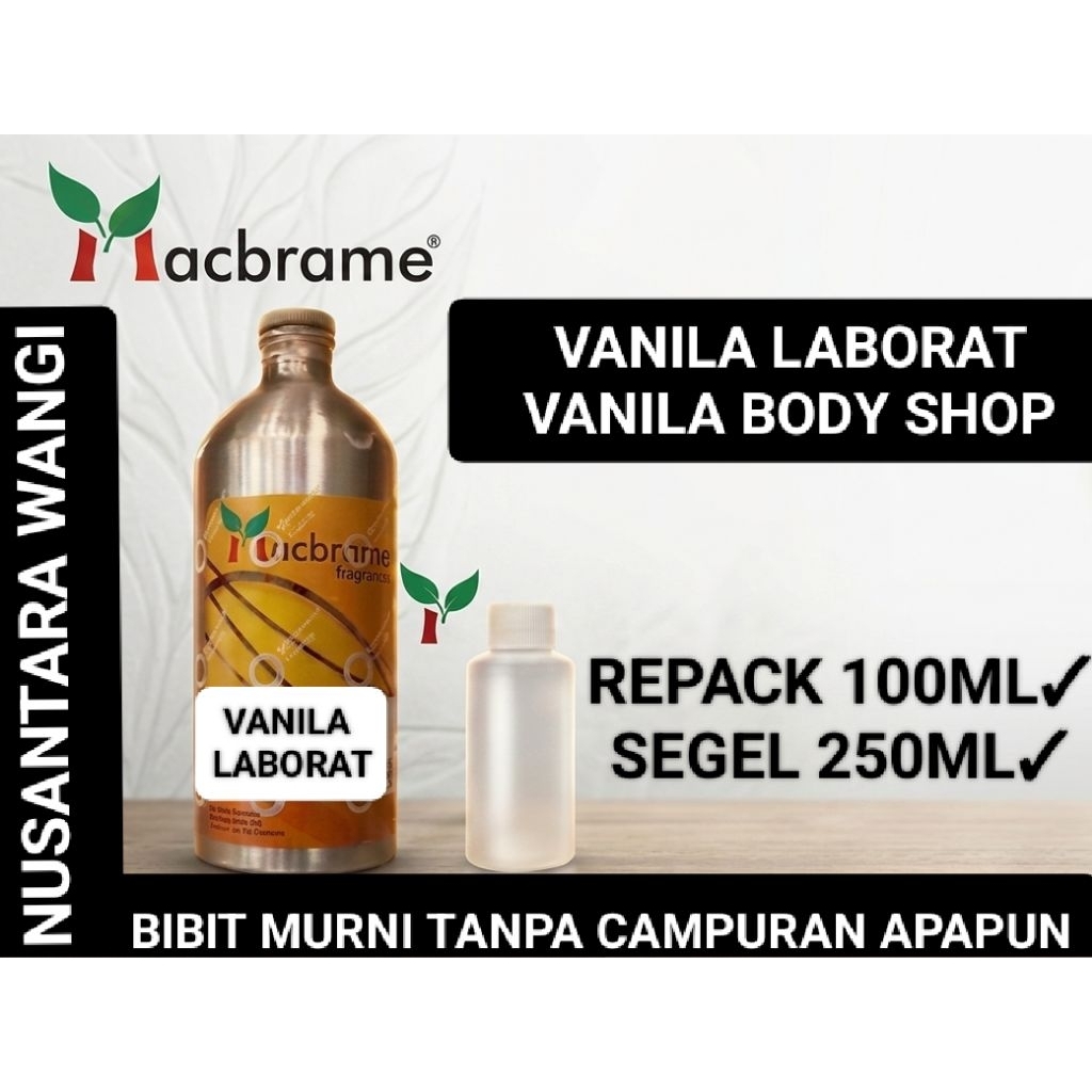 VANILA LABORAT MACBRAME SEGEL 250ML & REPACK 100ML / BIBIT PARFUME MURNI AROMA VANILA bodyshop MACBR