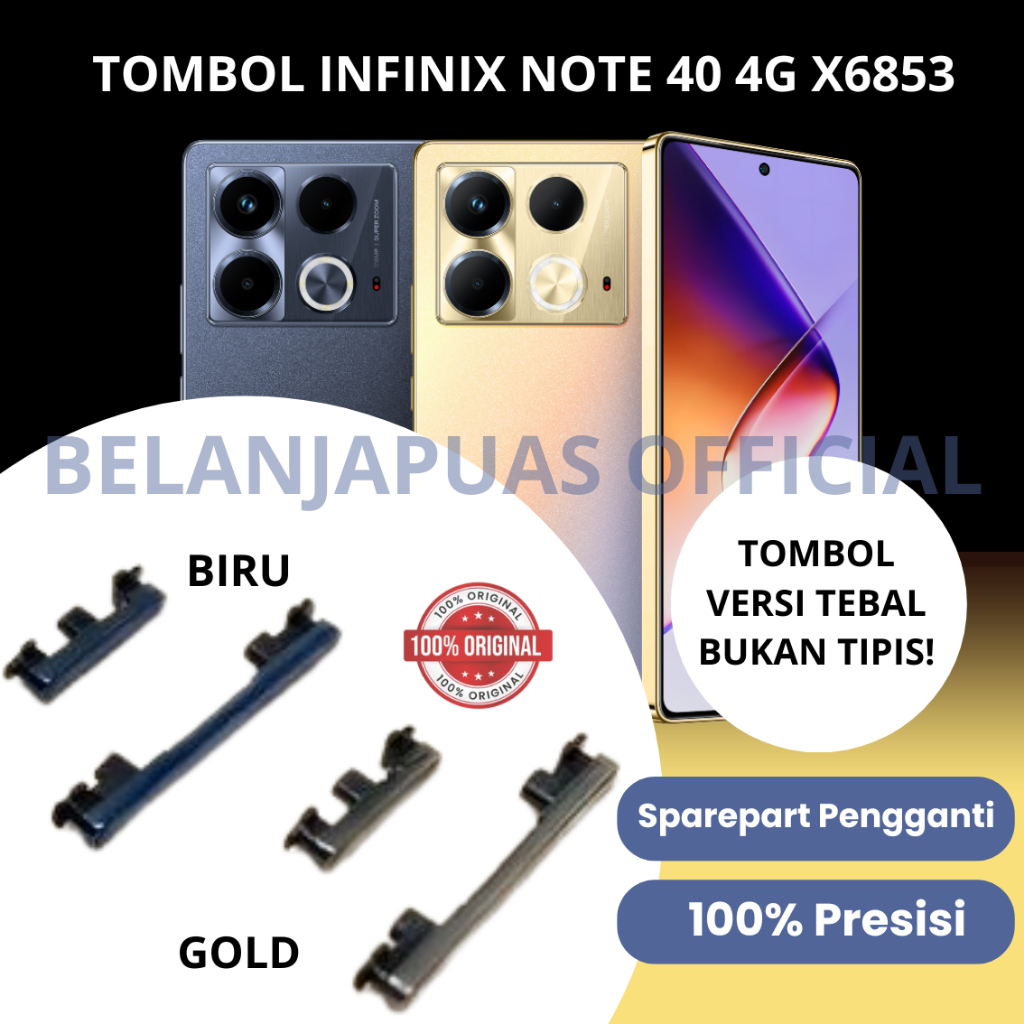 TOMBOL LUAR POWER ON OFF + VOLUME INFINIX NOTE 40 4g / X6853 TEBAL COD tombol luar inf note 40 x6853