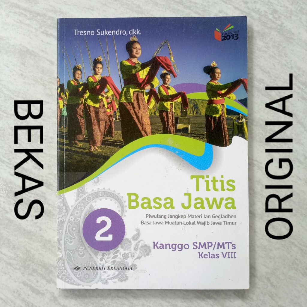 ( BUKU BEKAS ) ( ORIGINAL ) Titis Basa Bahasa Jawa Jawi kelas 8 VIII 2 II SMP MTS Penerbit Erlangga 