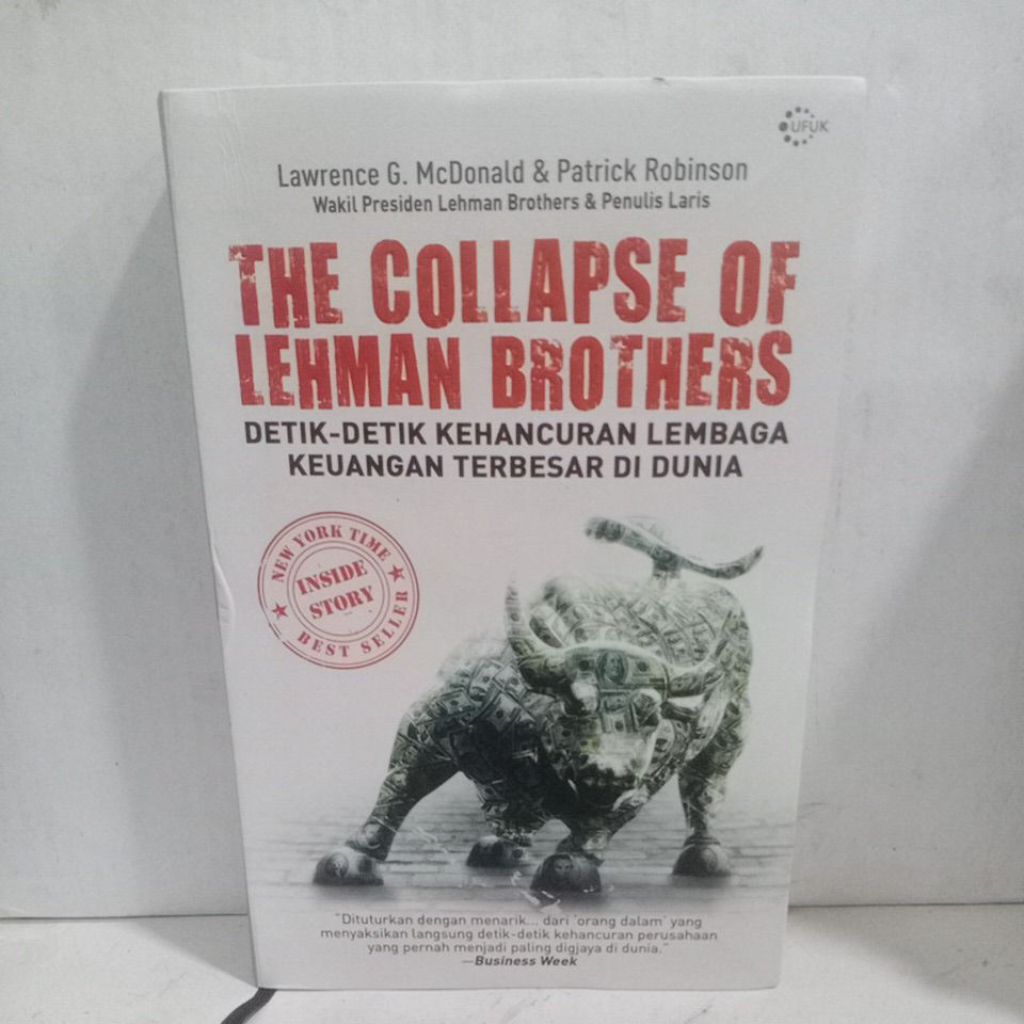 Buku THE COLLAPSE OF LEHMAN BROTHERS (DETIK-DETIK KEHANCURAN LEMBAGA KEUANGAN TERBESAR DI DUNIA) ORI