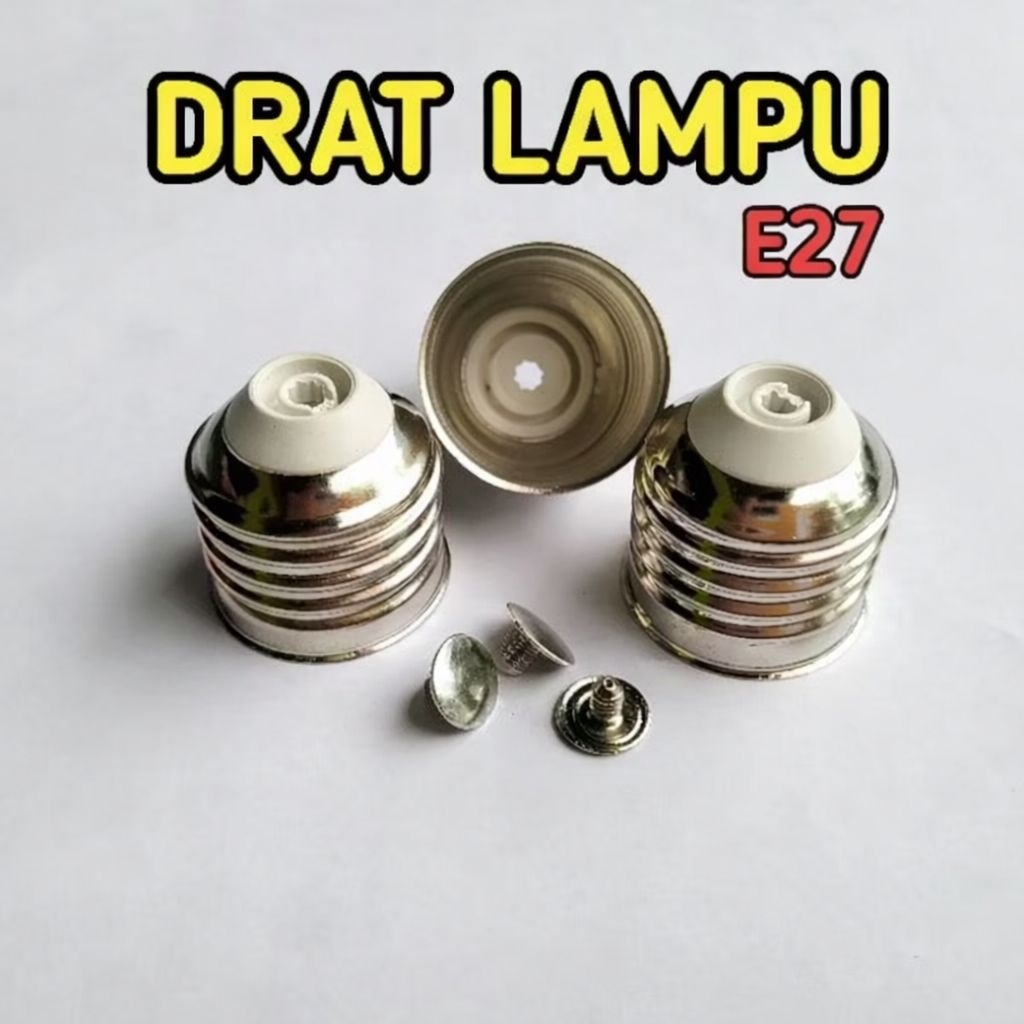 Drat Lampu E27 / Fitting Ulir Lampu LED – Sparepart Kap Lampu