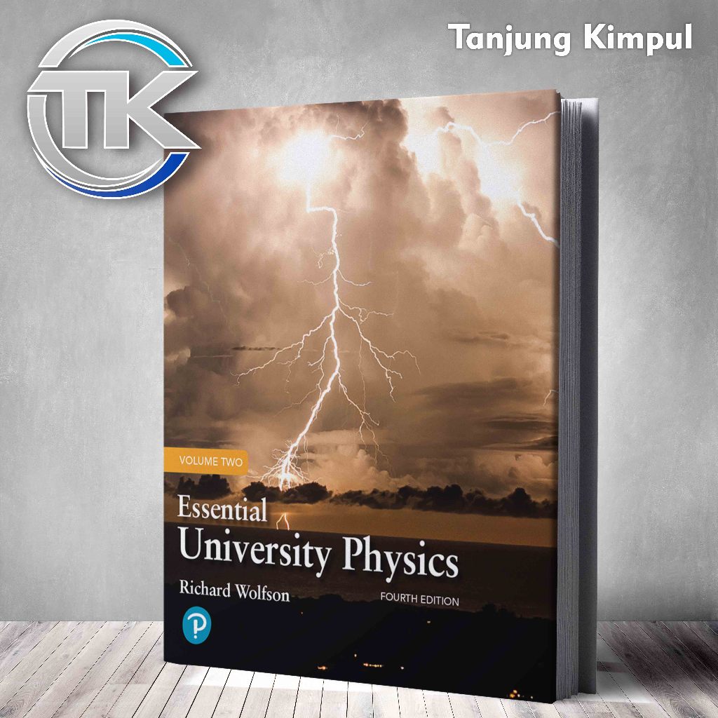 Essential university physics, Fourth Edition By Richard Wolfson