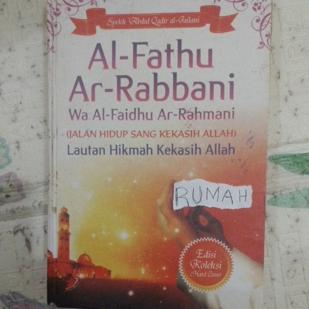 al fathu ar rabbani wa al faidhu ar rahmani jalan hidup sang kekasih allah