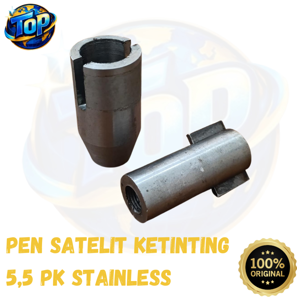 Pen Satelit Ketinting 5.5 PK Stainless Steel 1SET2PCS / Sparepart Mesin Ketinting Pen Satelit 5,5 PK
