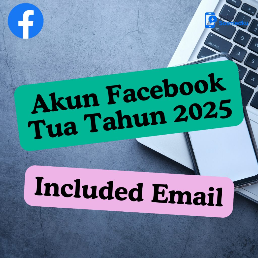 Akun Facebook/FB Tua/Old/Lama Tahun 2025 Ready Lengkap Email Aman Murah