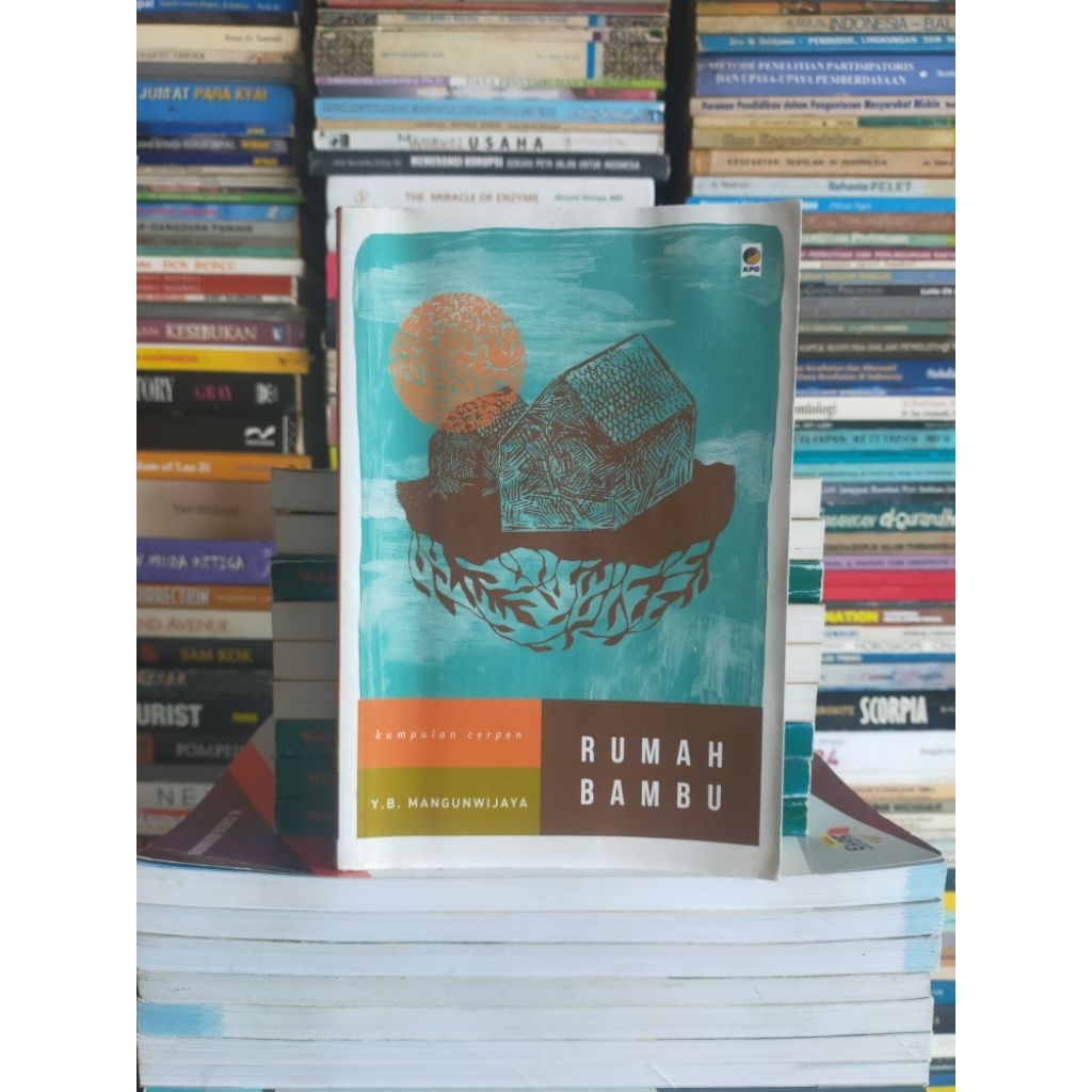 Buku Original : RUMAH BAMBU Kumpulan Cerpen - Y.B.Mangunwijaya