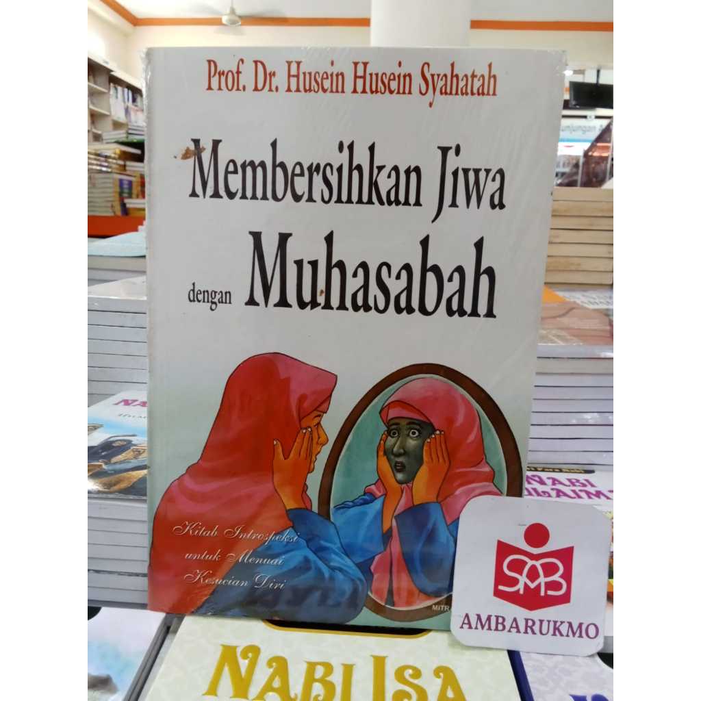 Membersihkan Jiwa Dengan Muhasabah - Husein Husein Syahatah - Mitra Pustaka