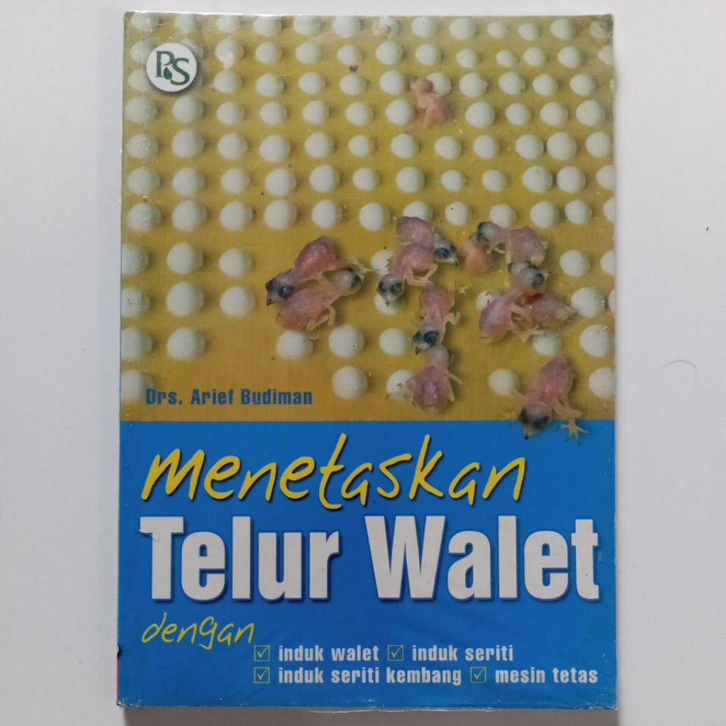 Buku Bisnis Peternakan ' menetaskan Telur Walet dengan Induk Walet , Induk Seriti , Induk Seriti Kem