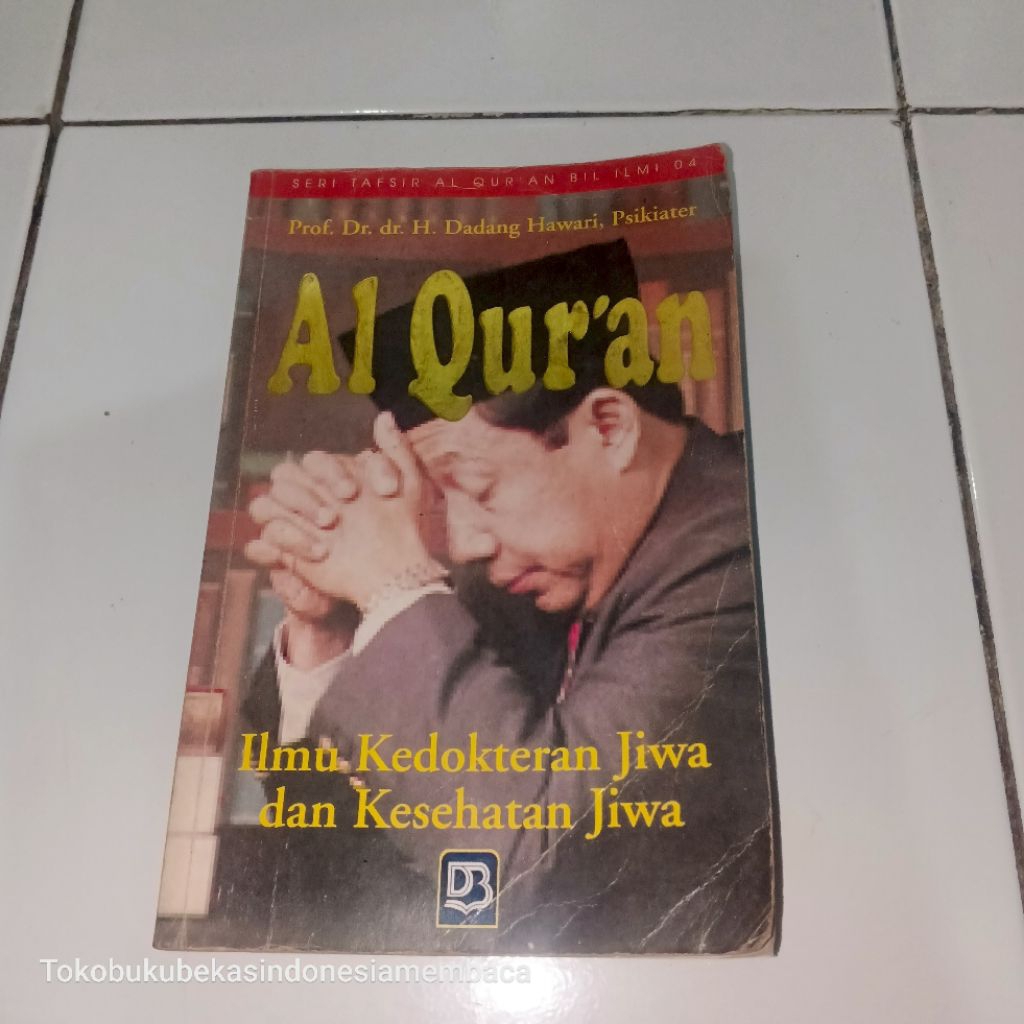 AL QUR'AN :Ilmu Kedokteran Jiwa dan Kesehatan Jiwa