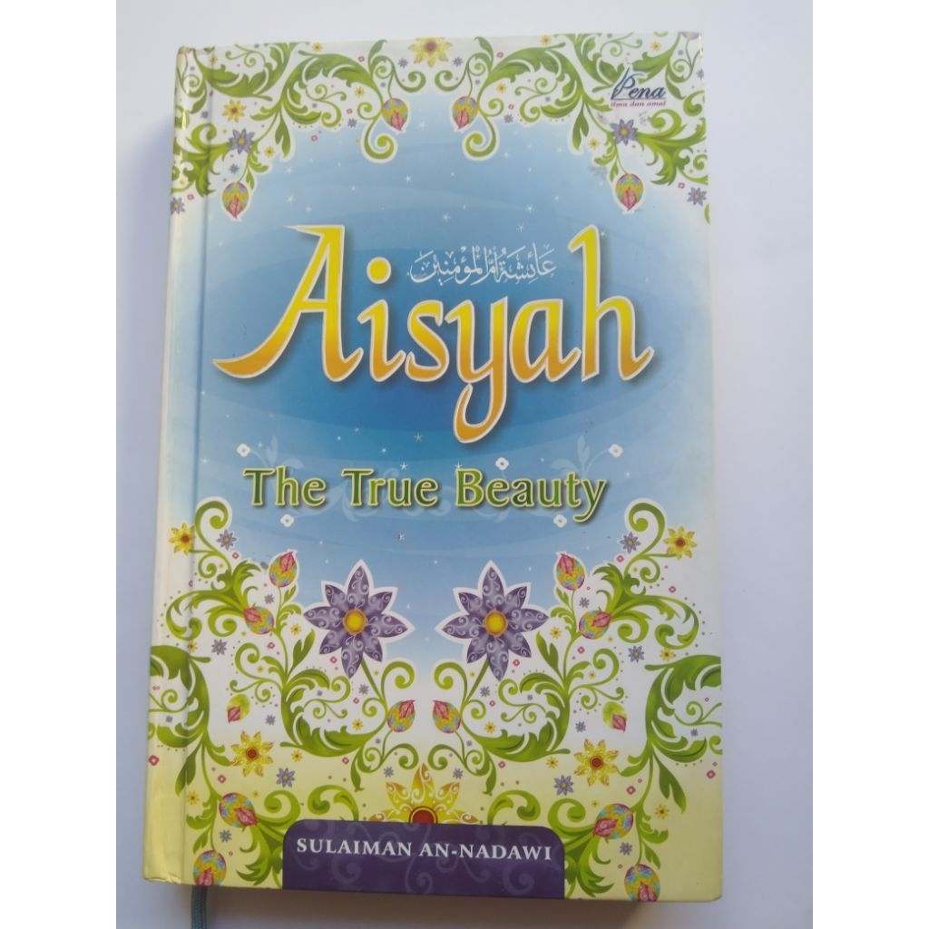 Buku Agama Islam AISYAH THE TRUE  BEAUTY oleh Sulaiman An-Nadawi