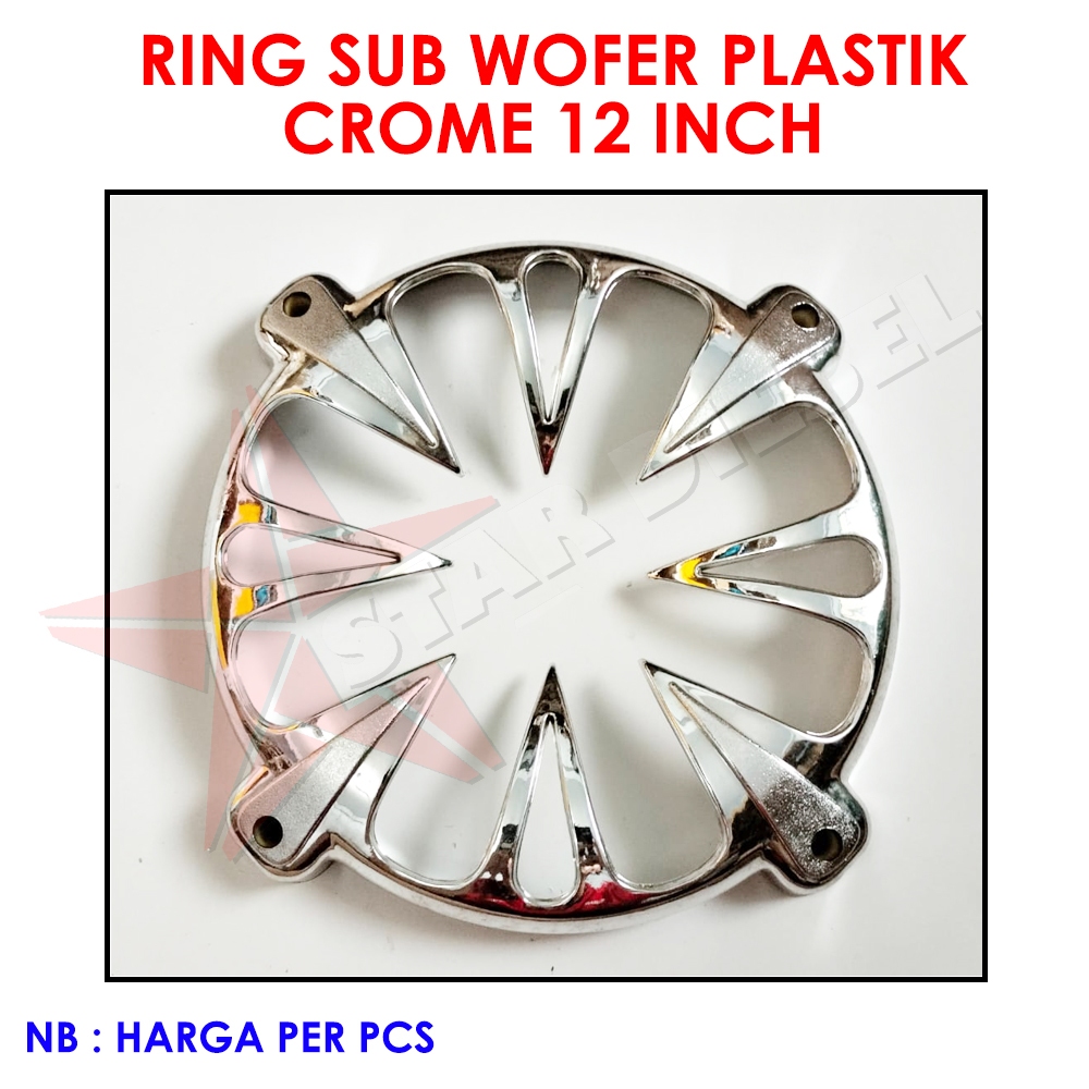 RING SUB WOFER PLASTIK CROME 12 INCH SUB WOOFER GRILLE RING CHROME 12INCH GRILL