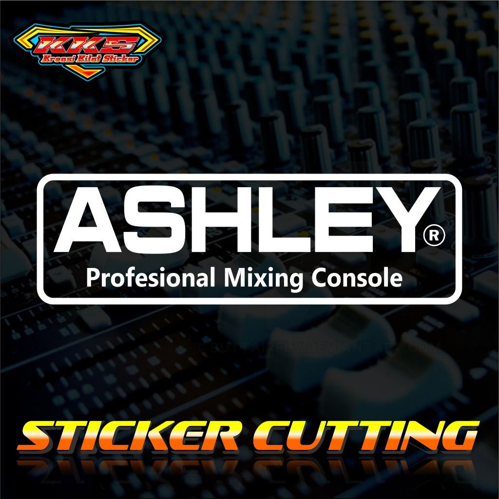 Cutting Stiker Hardcase Box Sound System Ashley Mixer Console.Stiker Audio Logo Ashley Mixer