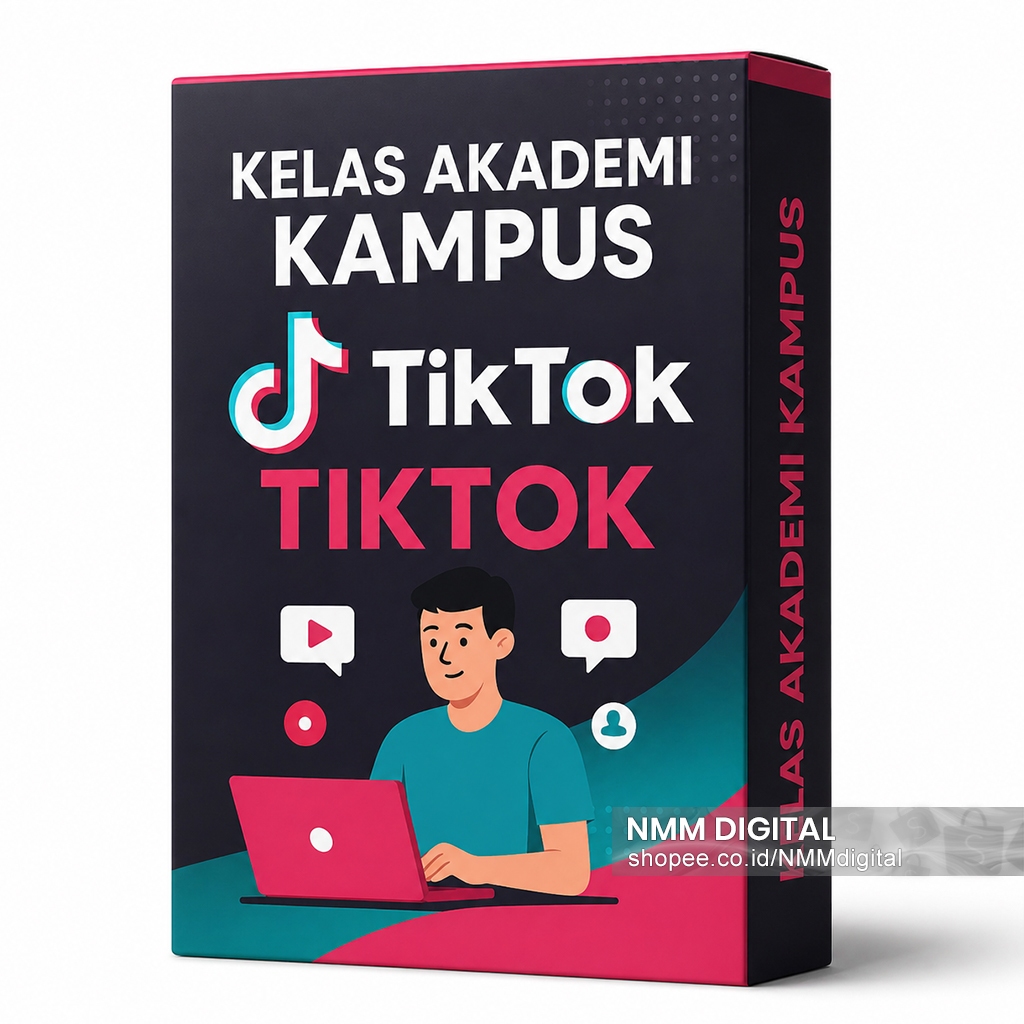 KELAS AKADEMI KAMPUS TIKTOK: Bangun Aset Digital & Optimasi Penjualan Tanpa Joget - Materi Video