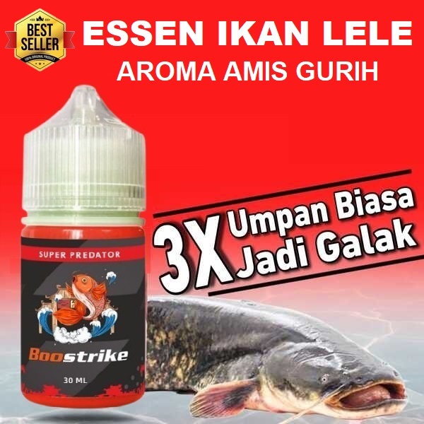BOOSTRIKE ESSEN IKAN LELE 30ML AROMA AMIS GURIH SUPER GACOR | UMPAN JITU HARIAN & LOMBA SIAP PAKAI