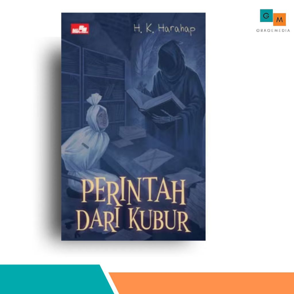 Novel Horor Perintah Dari Kubur - H.K Harahap - Gramedia