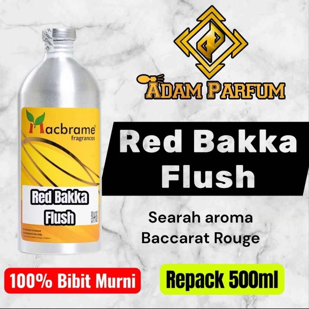 Bibit Parfum Red Bakka Flush Macbrame Repack 500ml searah aroma Baccarat Rouge