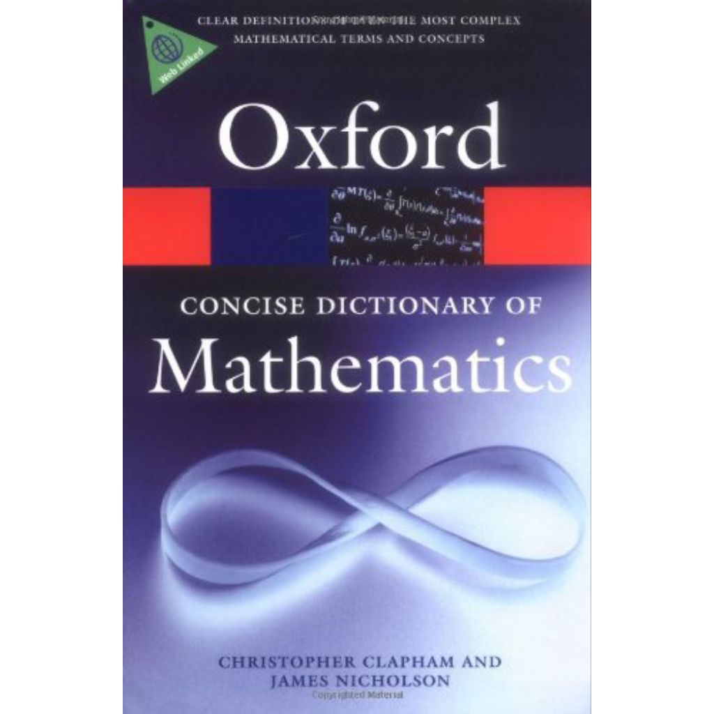 The Concise Oxford Dictionary of Mathematics, Fourth Edition (Oxford Paperback Reference)