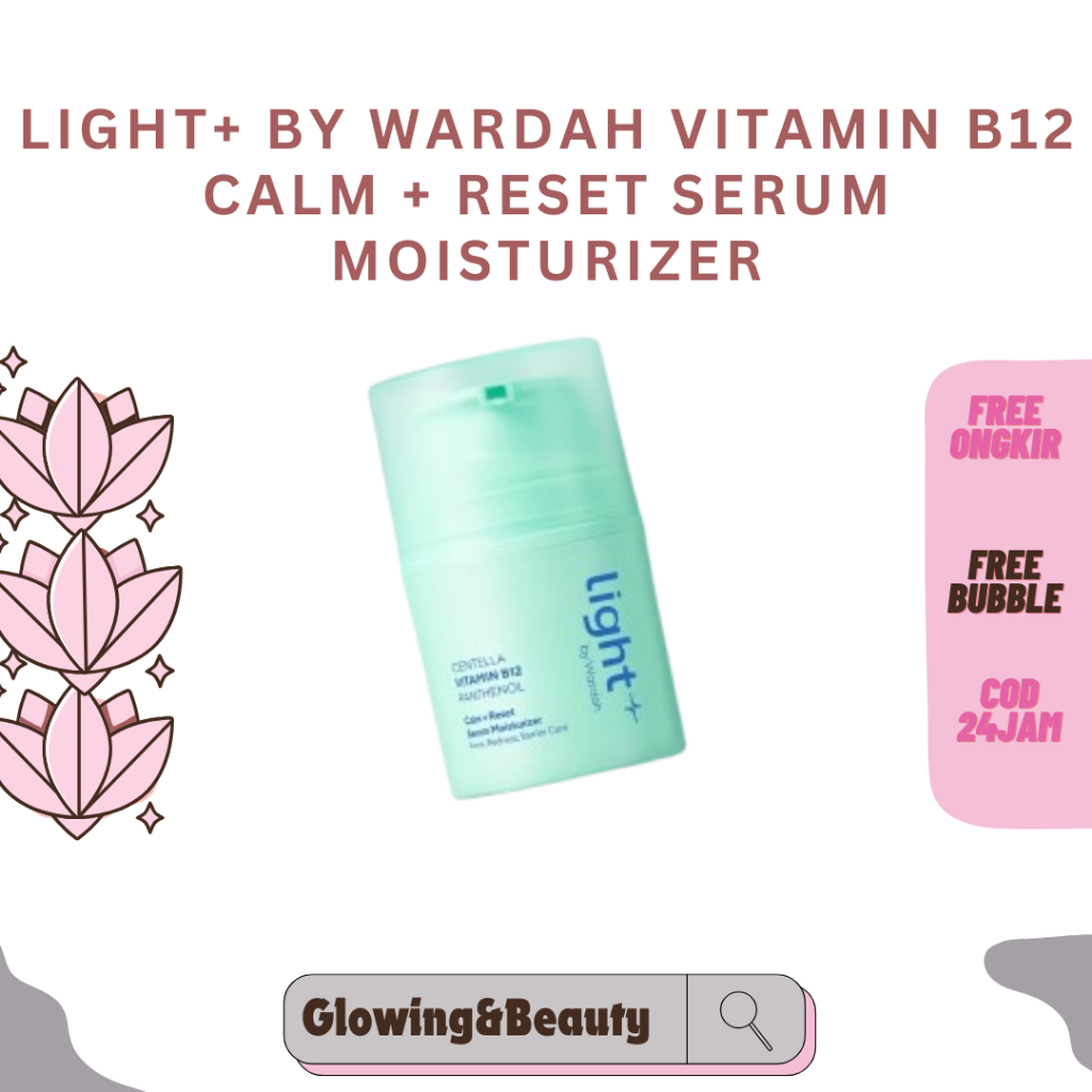 NEW Light+ by Wardah Vitamin B12 Calm + Reset Serum Moisturizer 30 g - Pelembap Wajah untuk Kulit Be