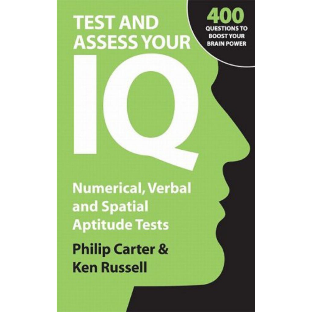 Test and Assess Your IQ: Numerical, Verbal and Spatial Aptitude Tests