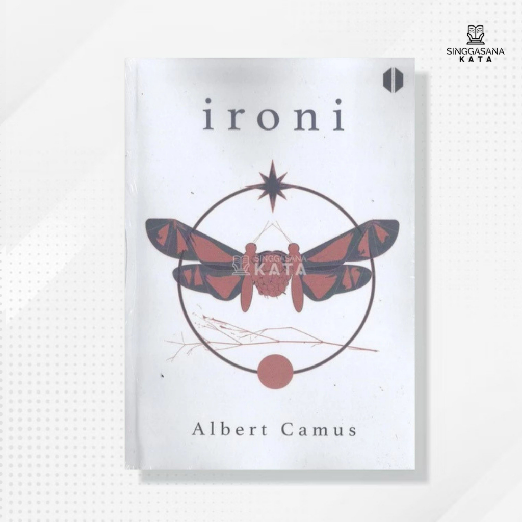 Buku Ironi : Sehimpun Esai Liris - Albert Camus - Odise