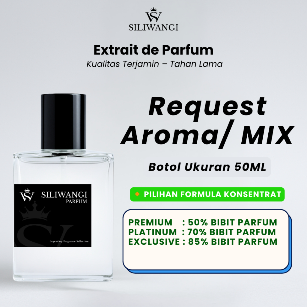 Parfum Pria dan Wanita Request Aroma / Mix Aroma Ukuran 50 ML By Siliwangi Parfum