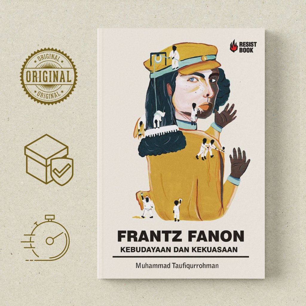 Frantz Fanon Kebudayaan dan Kekuasaan - Muhammad Taufiqurrohman