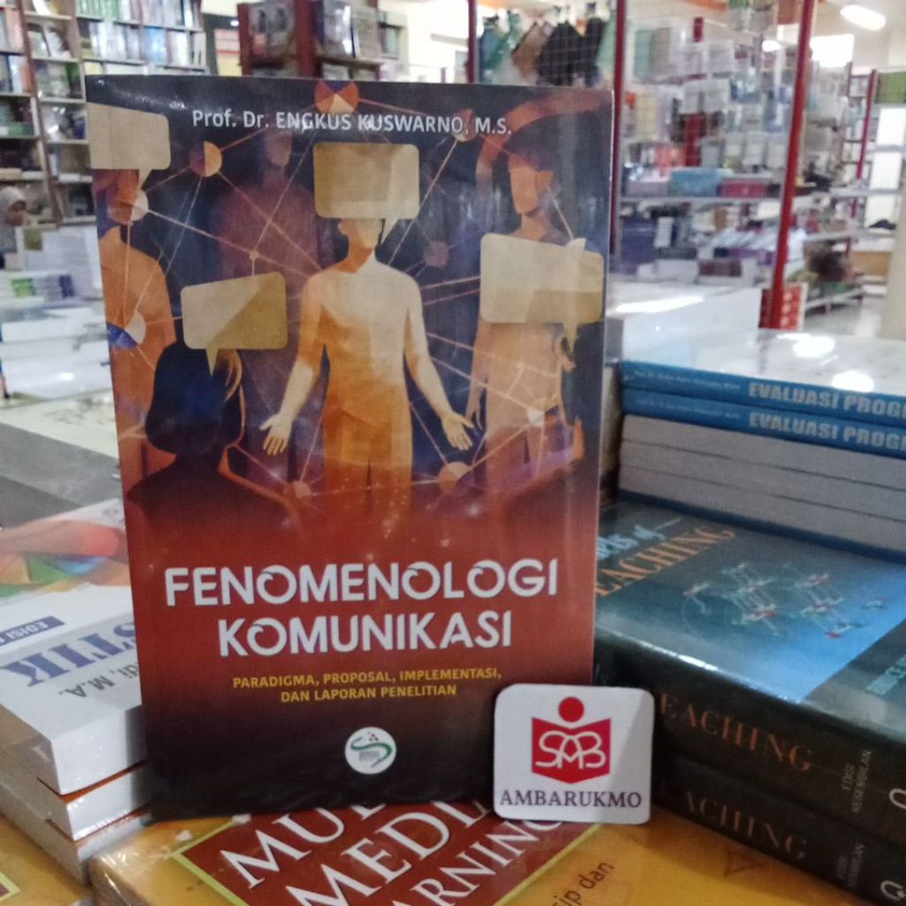 Fenomenologi Komunikasi - Engkus Kuswarno -  Simbiosa