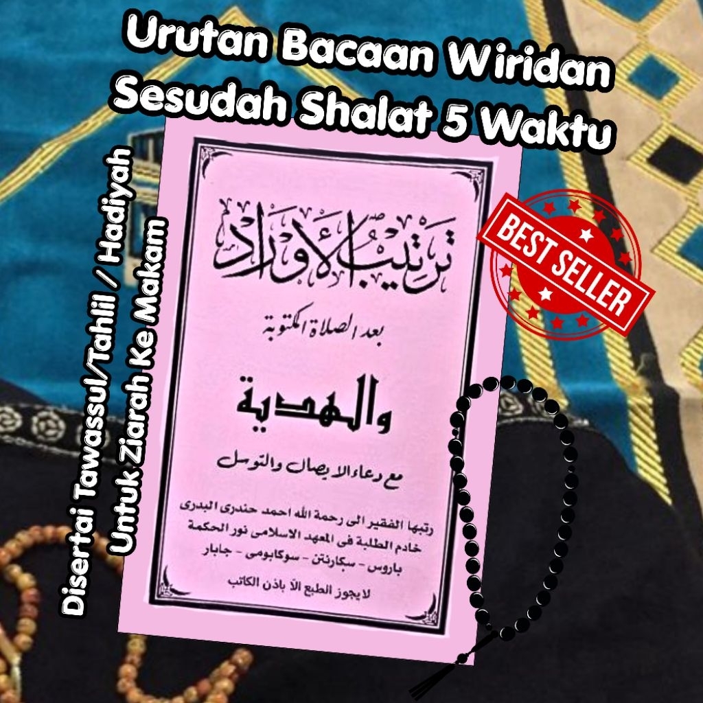 Tartibul Aurod - Urutan Bacaan Wiridan Setelah Shalat Serta Hadiah Hadiyah Tawassul Tawashul Tawasul