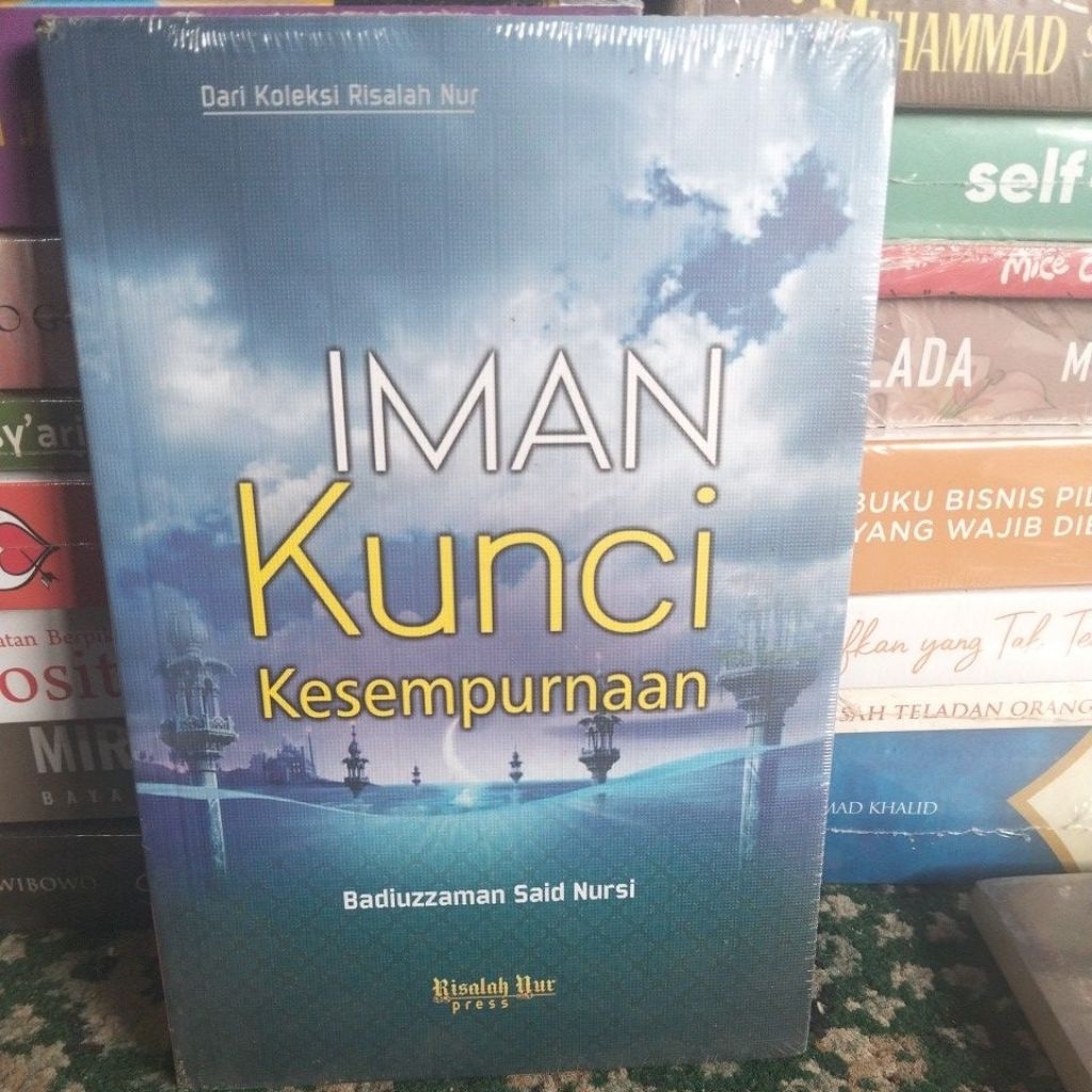 IMAN KUNCI KESEMPURNAAN BADIUZZAMAN SAID NURSI