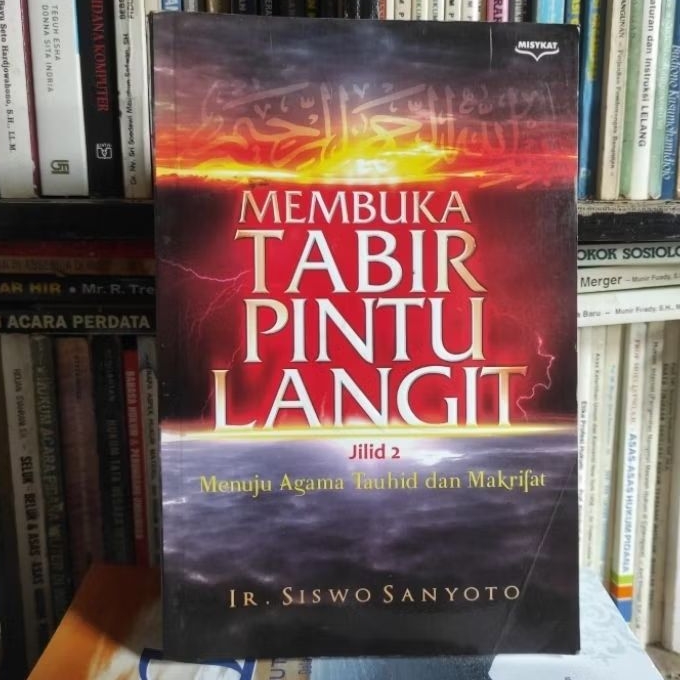Membuka tabir pintu langit jilid 2 menuju agama tauhid dan makrifat by Ir siswo sanyoto ORIGINAL