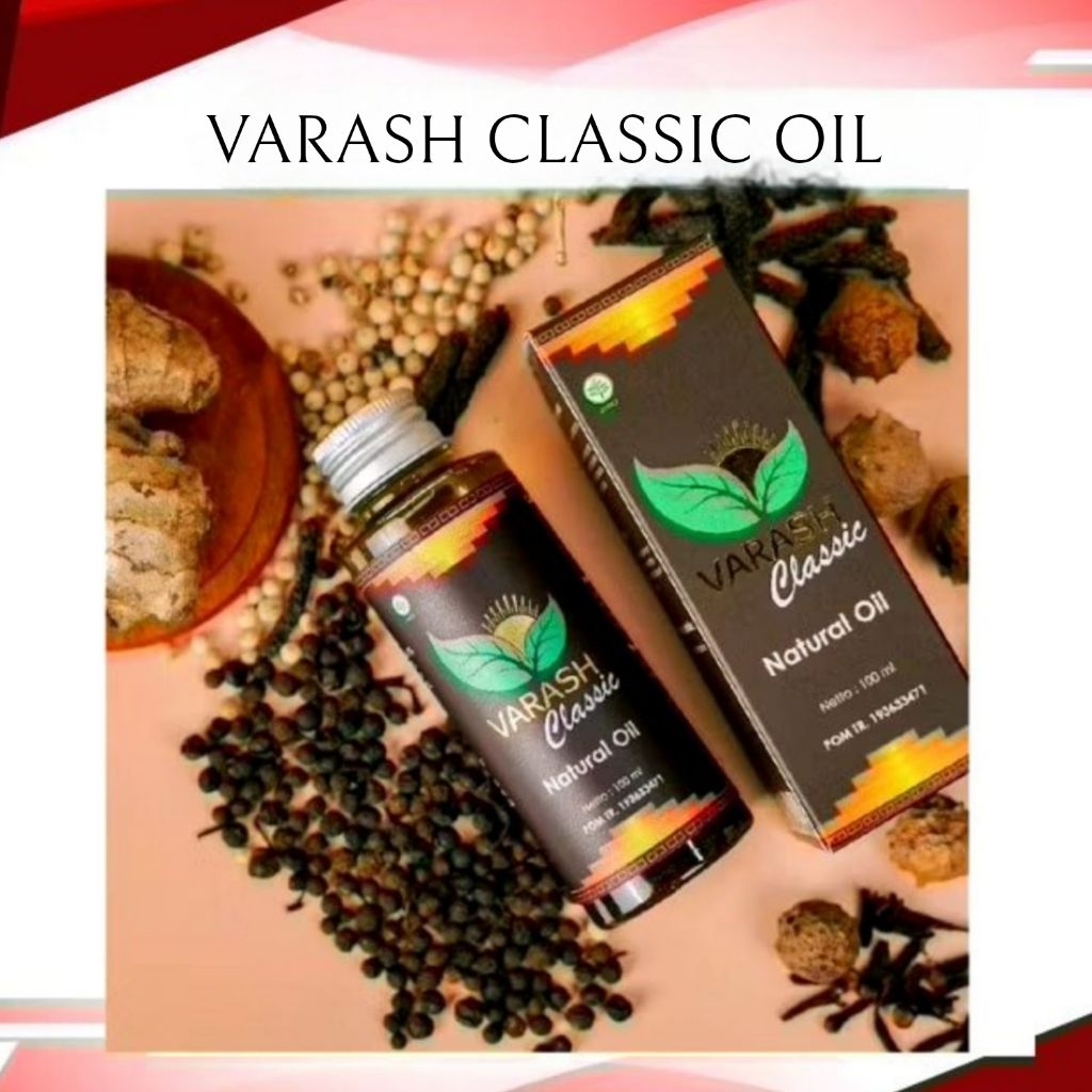 MINYAK VARASH CLASSIC BOOSTER OIL 100ML - ORIGINAL 1000% mengatasi saraf kejepit - asam urat - sakit